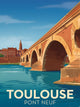Affiche de Toulouse - Pont Neuf