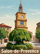 Affiche de Salon-de-Provence - Fontaine Moussue avec l'Horloge en fond